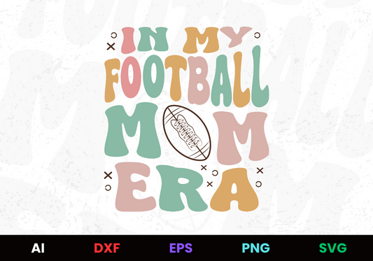 In My Football Mom Era Editable Design in Ai Svg Eps Files