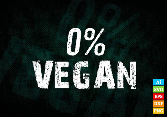 0% Vegan Meat Lover Chef BBQ Funny Editable Vector T shirt Design in Ai Png Svg Files.