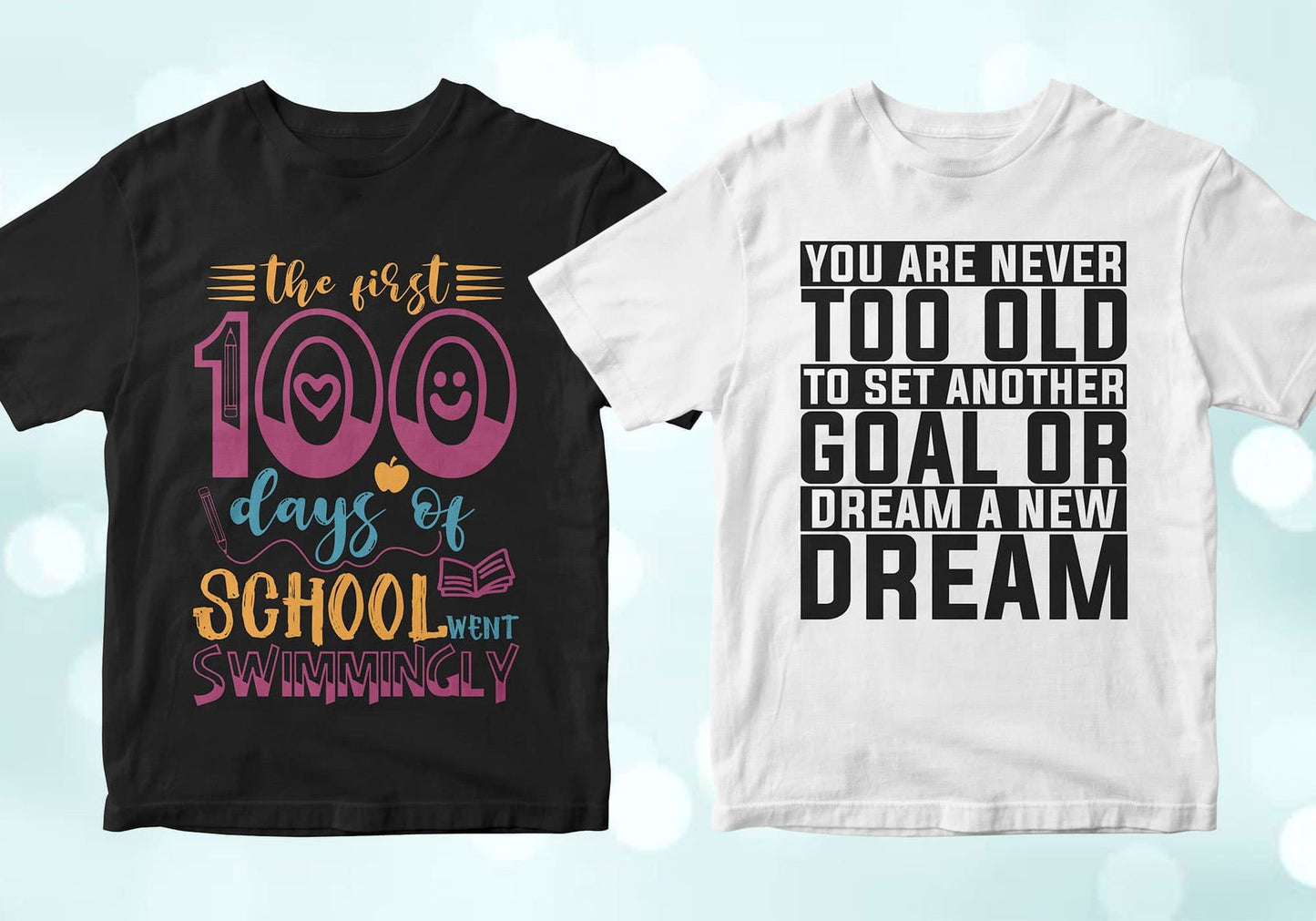 The first 100 days of school went swimmingly, You are never too old to set another goal or dream a new dream