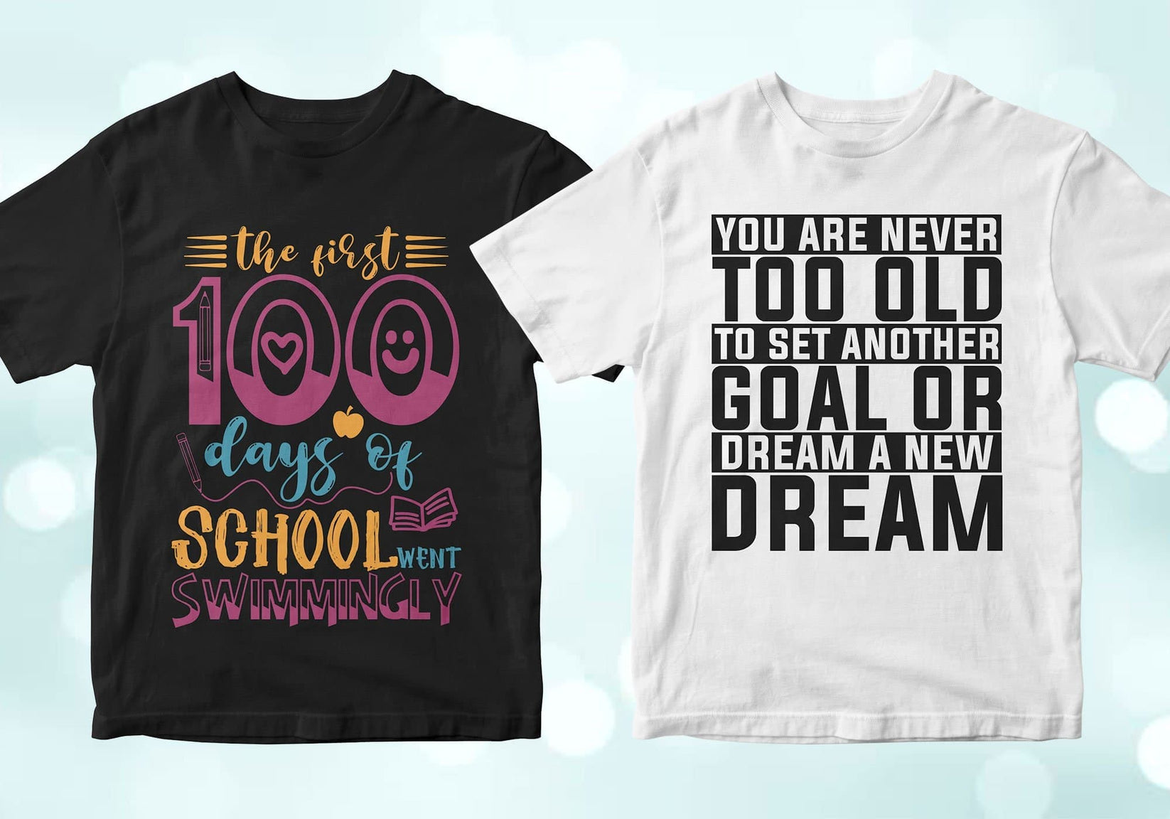 The first 100 days of school went swimmingly, You are never too old to set another goal or dream a new dream