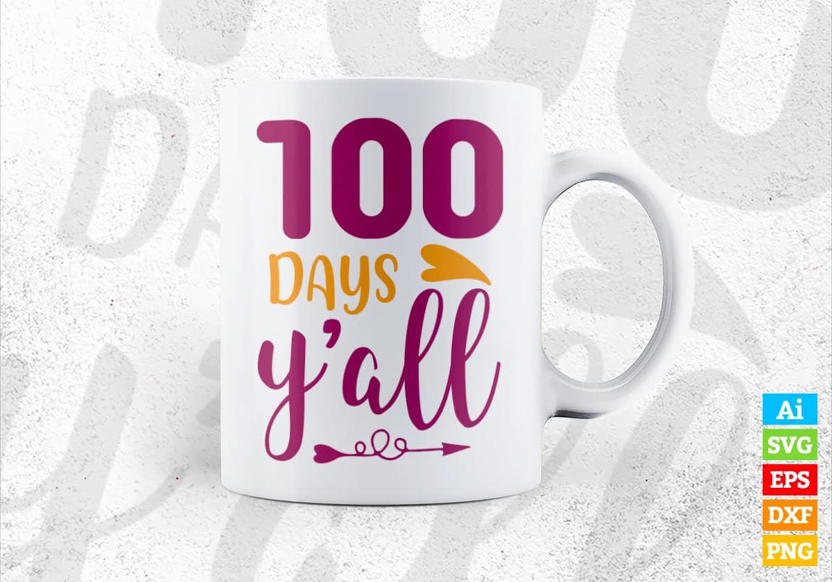100 Days Y’all School Editable Vector T-shirt Design in Ai Svg Files