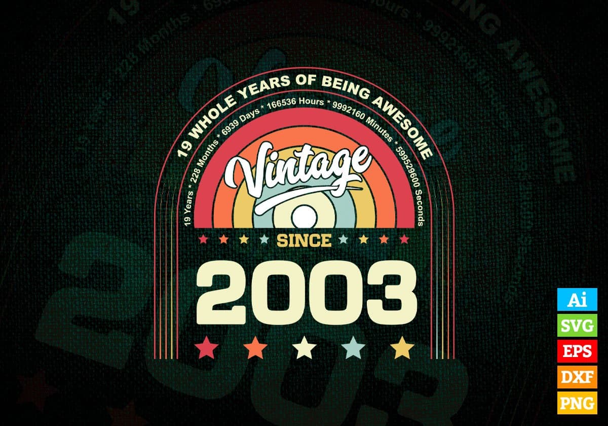 19 Whole Years of Being Awesome Since 2003 Vintage Birthday Editable Vector T-shirt Design in Ai Svg Png Files