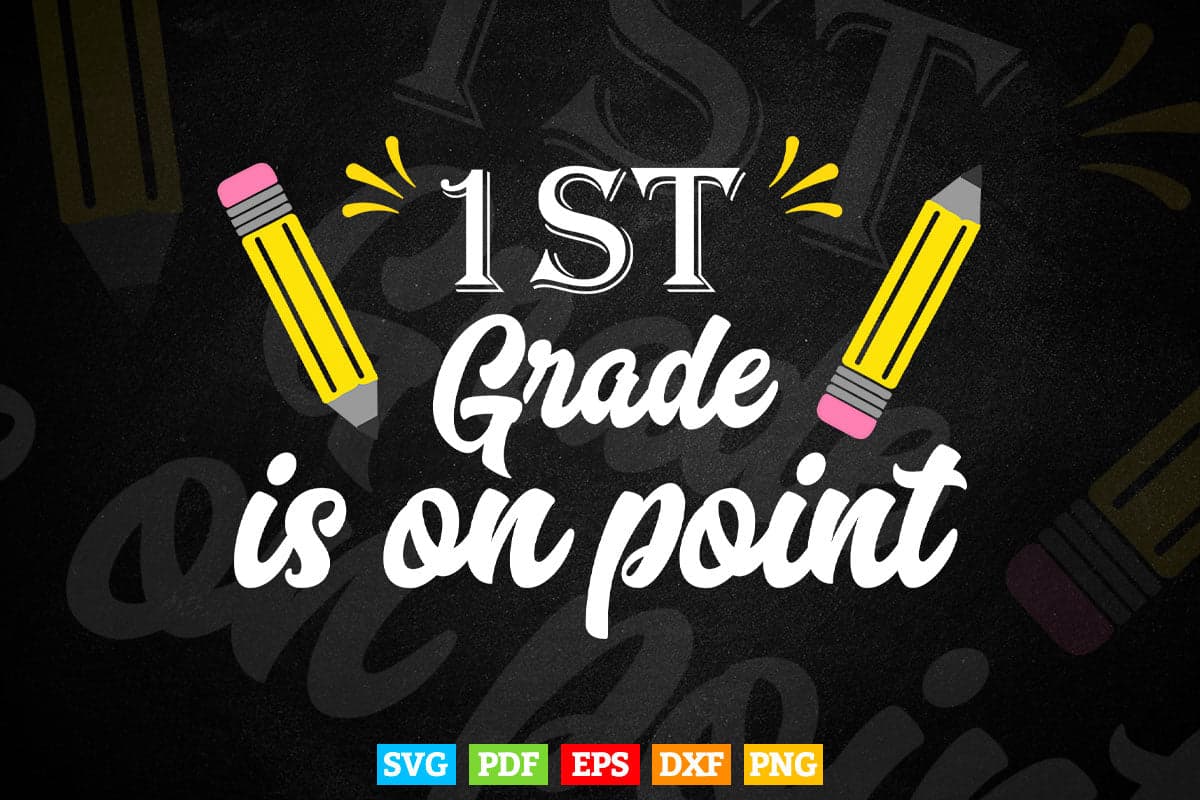 1st Grade Is on Point Teacher's Day Vector T shirt Design Png Svg Printable Files