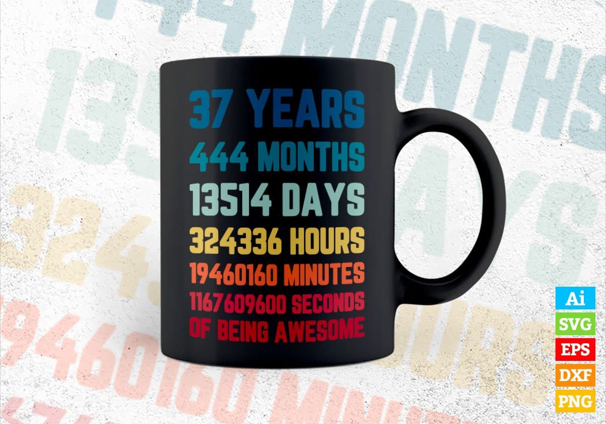 37 Years 444 Months Old Young Men Woman Vintage Birthday Editable Vector T-shirt Design Svg Files
