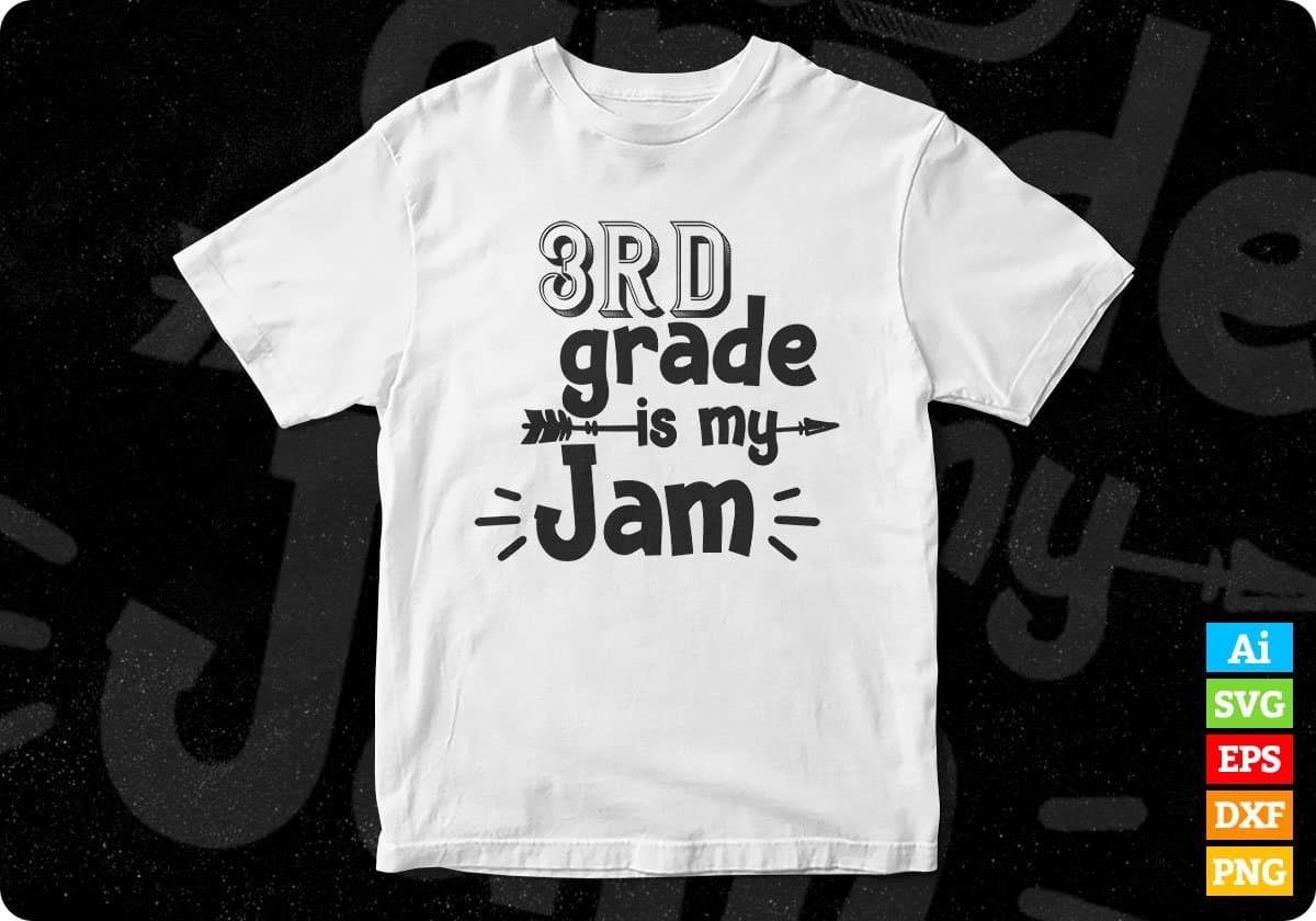 3rd Grade Is My Jam Editable T shirt Design In Ai Svg Png Cutting Printable Files