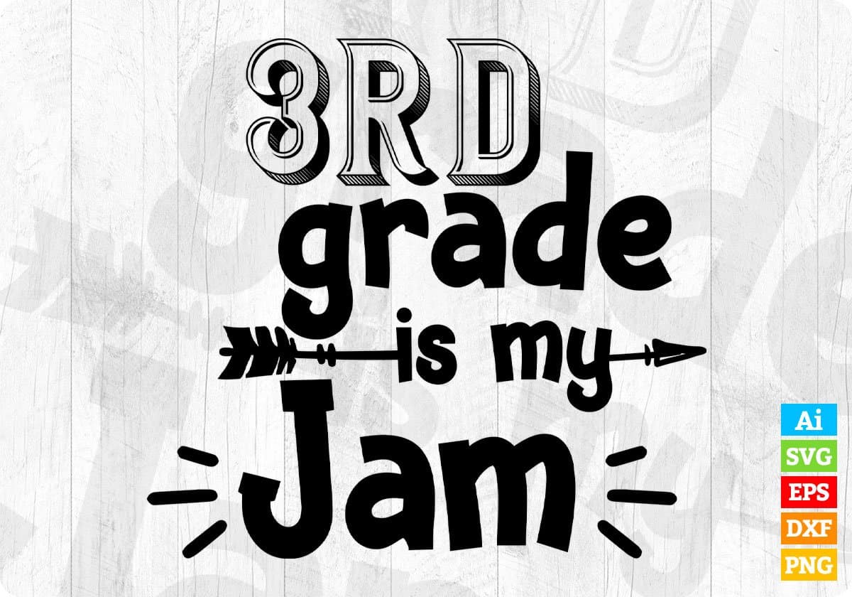 3rd Grade Is My Jam Editable T shirt Design In Ai Svg Png Cutting Printable Files