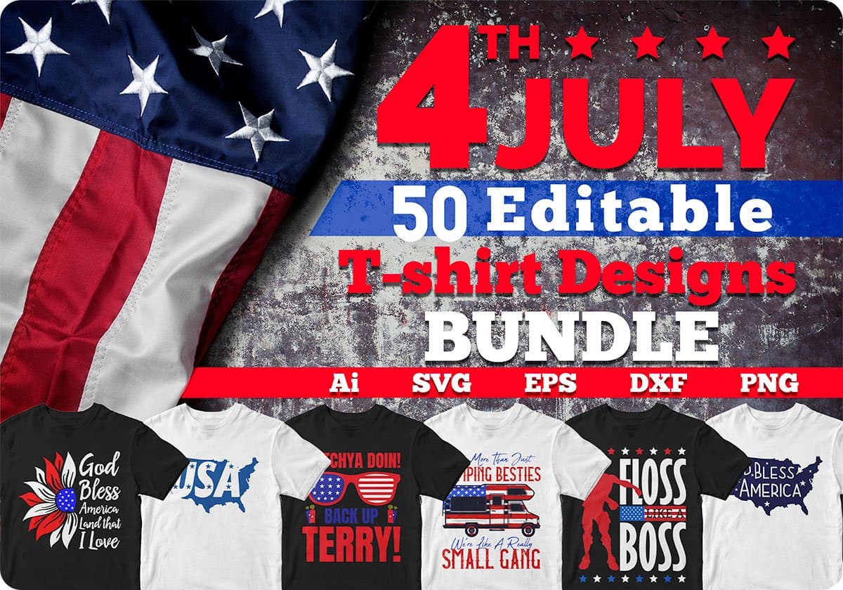 50 Editable 4th of July USA America Vector T-shirt Designs Svg Bundle –  Vectortshirtdesigns