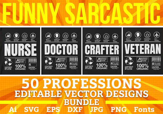 50 Funny Sarcastic Unique Gift For Professions Editable Vector T-shirt Designs Bundle