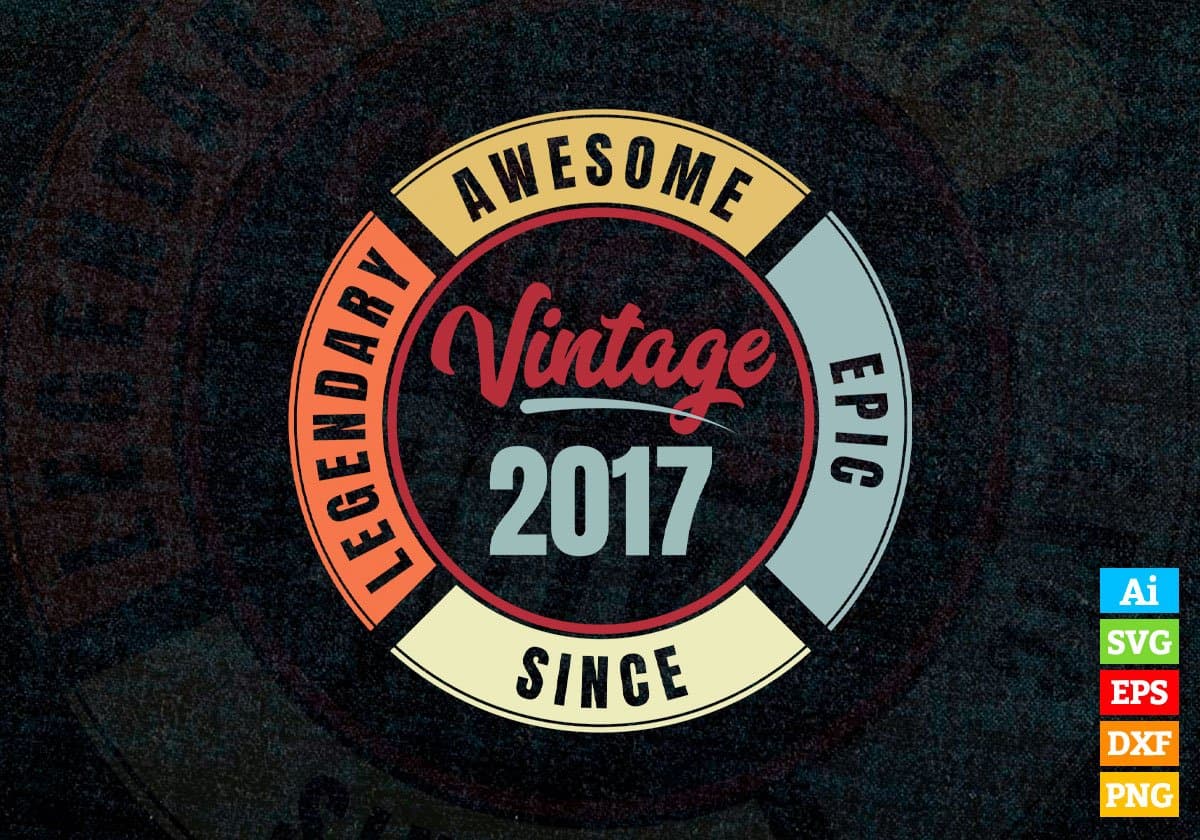 5th Birthday for Legendary Awesome Epic Since 2017 Vintage Editable Vector T-shirt Design in Ai Svg Files