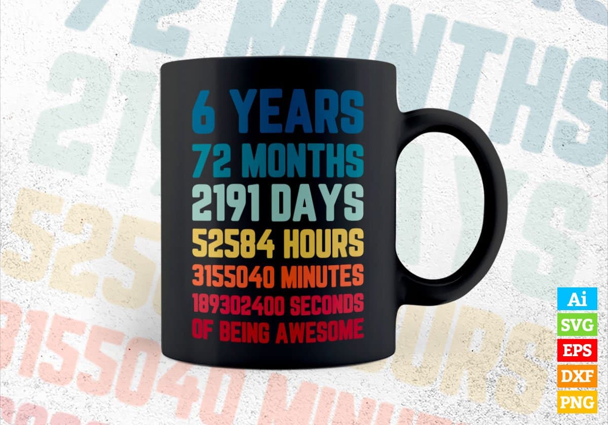 6 Years 72 Months Old Baby Vintage Birthday Editable Vector T-shirt Design Svg Files