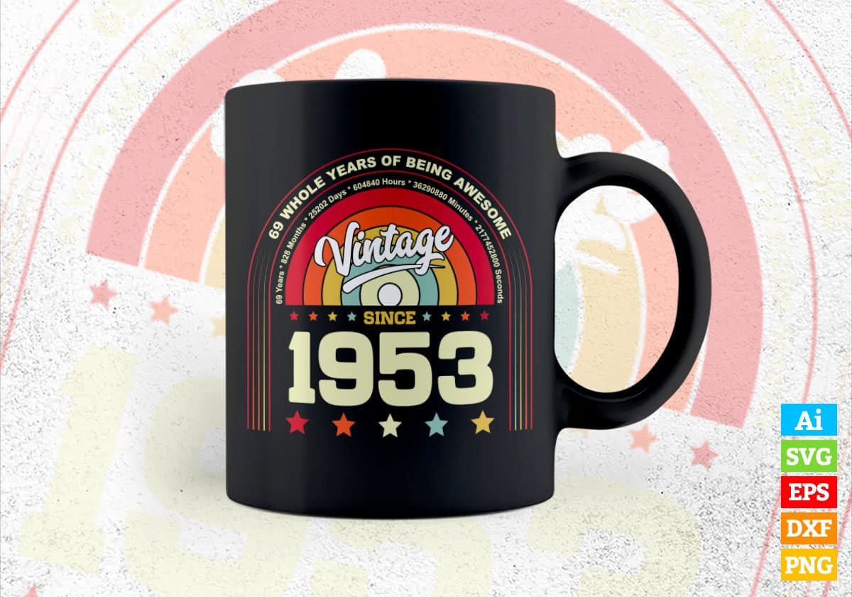 69 Whole Years of Being Awesome Since 1953 Vintage Birthday Editable Vector T-shirt Design in Ai Svg Png Files