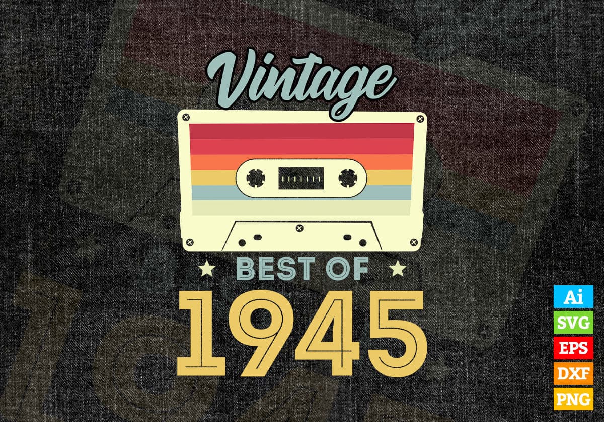 77th Birthday Best of 1945 Vintage Editable Vector T-shirt design in Ai Svg Printable Files