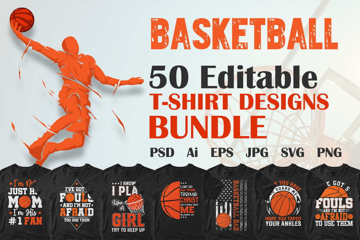 Basketball 50 Editable T-shirt Designs Bundle Svg Png File