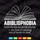Abibliophobia Funny Reading Bookworm Reader Gift Svg Png Cut Files.