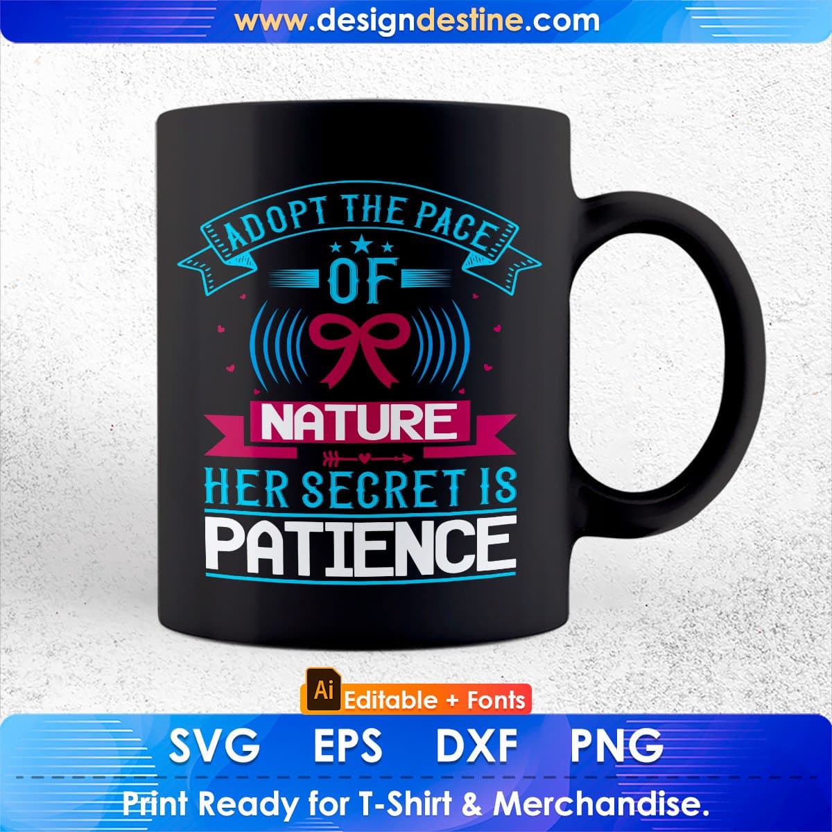 Adopt The Pace Of Nature Her Secret Is Patience Awareness Editable T shirt Design In Ai Svg Files