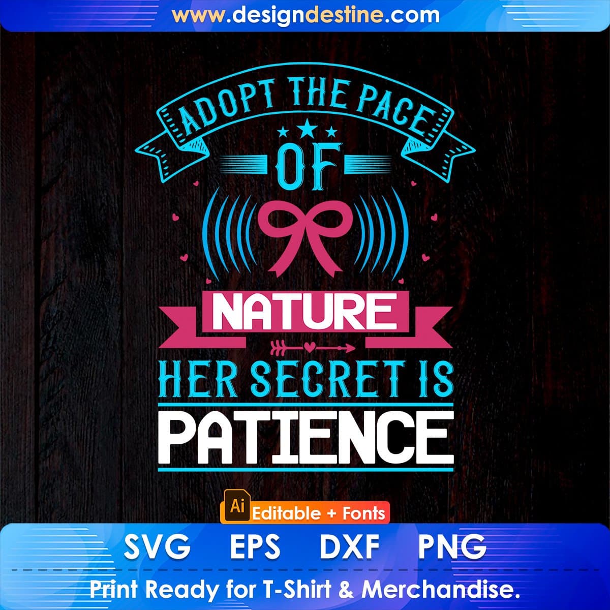 Adopt The Pace Of Nature Her Secret Is Patience Awareness Editable T shirt Design In Ai Svg Files