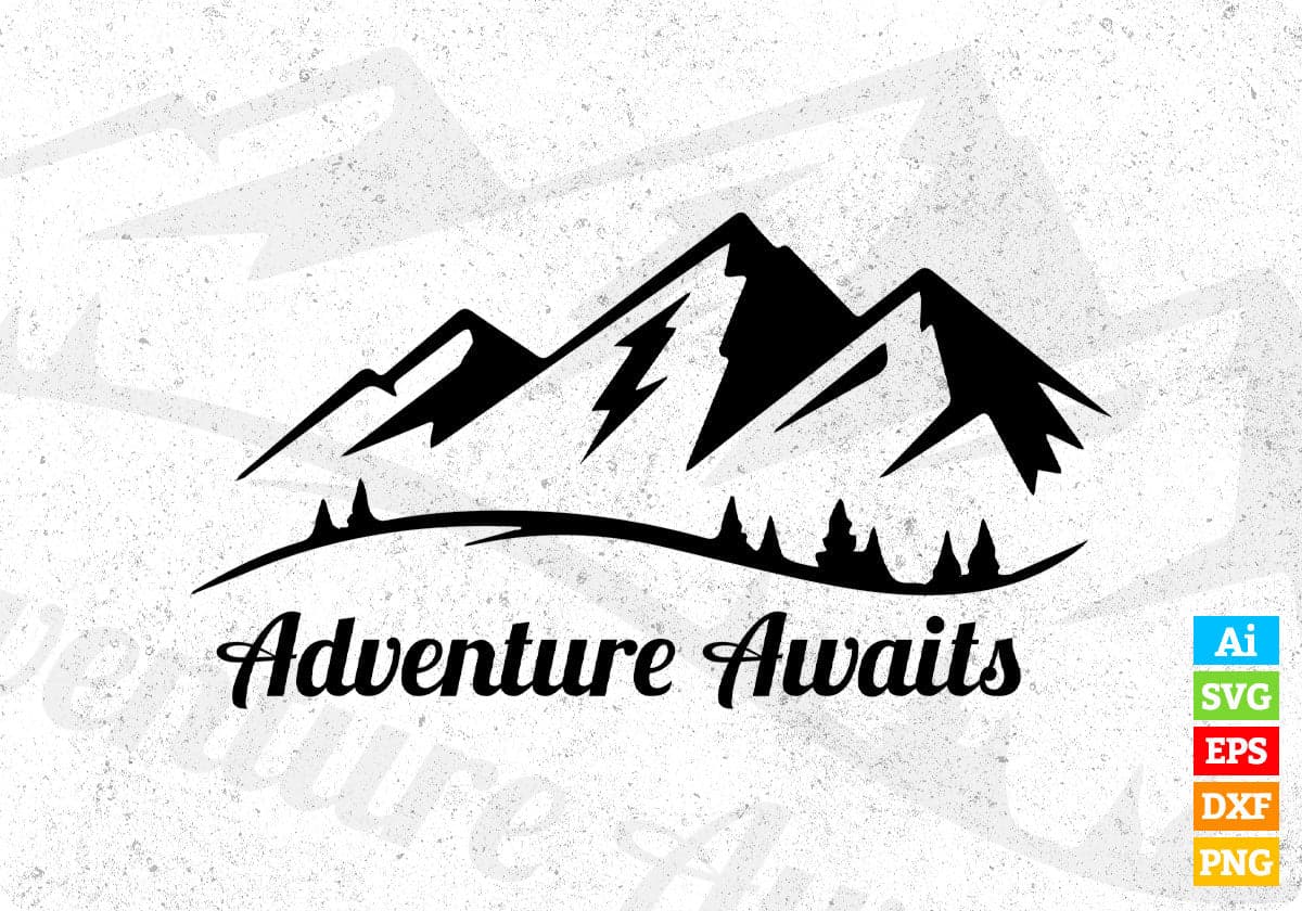 Adventure Awaits Mountain T shirt Design In Ai Svg Printable Files