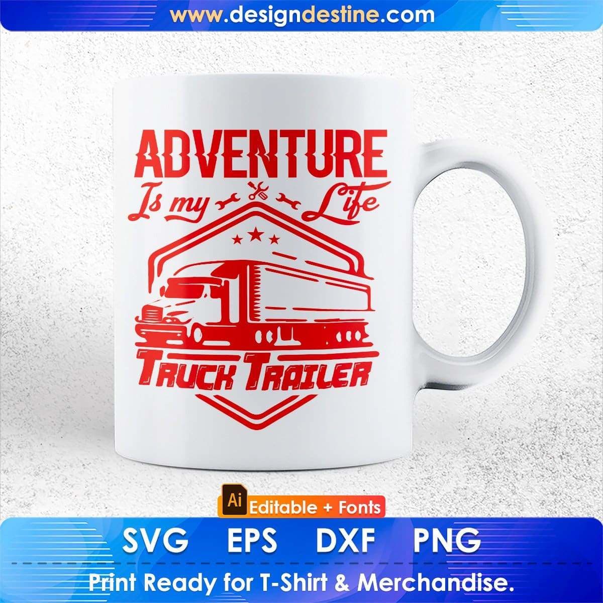 Adventure Is My Life Truck Trailer American Trucker Editable T shirt Design In Ai Svg Files