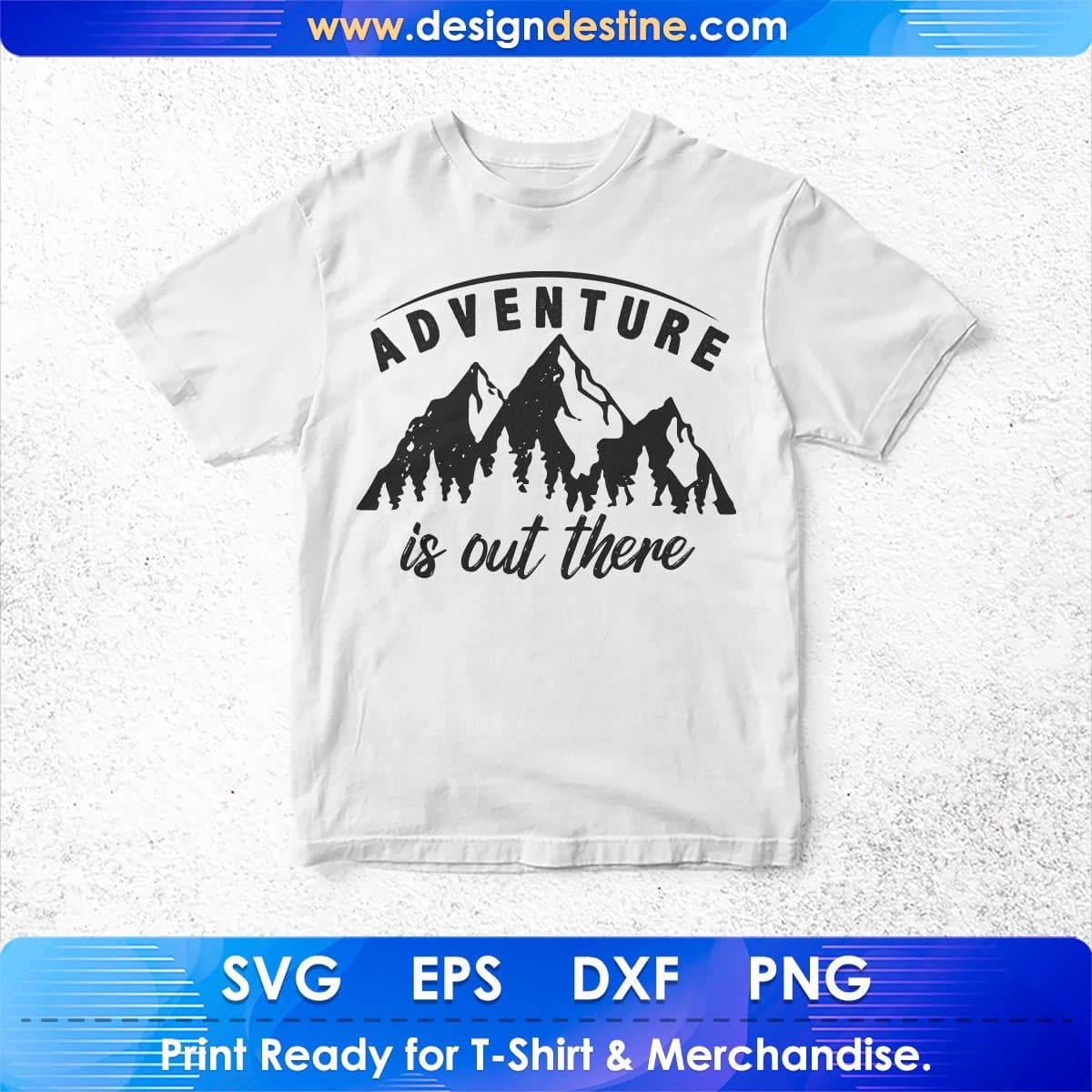 Adventure Is Out There Mountain T shirt Design In Ai Svg Printable Files