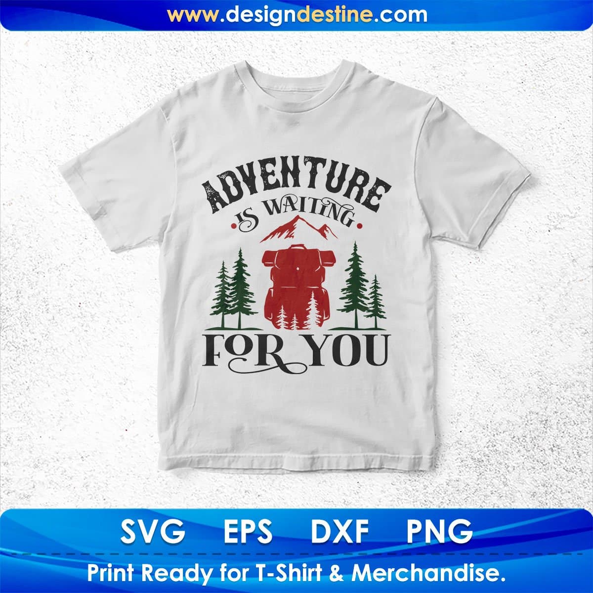 Adventure Is Waiting For You T shirt Design In Svg Png Cutting Printable Files