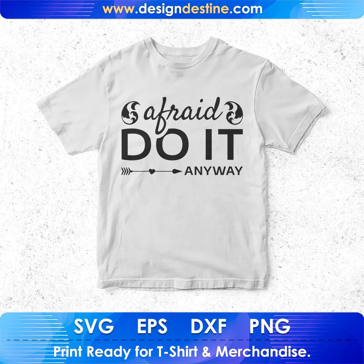 Afraid Do It Anyway T shirt Design In Svg Png Cutting Printable Files