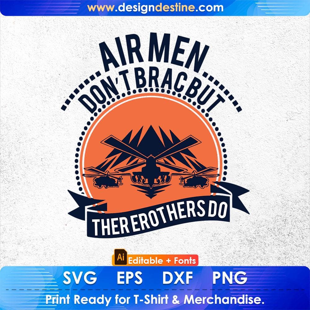 Air Men Don't Brag But Their Brothers Do Air Force Editable T shirt Design Svg Cutting Printable Files