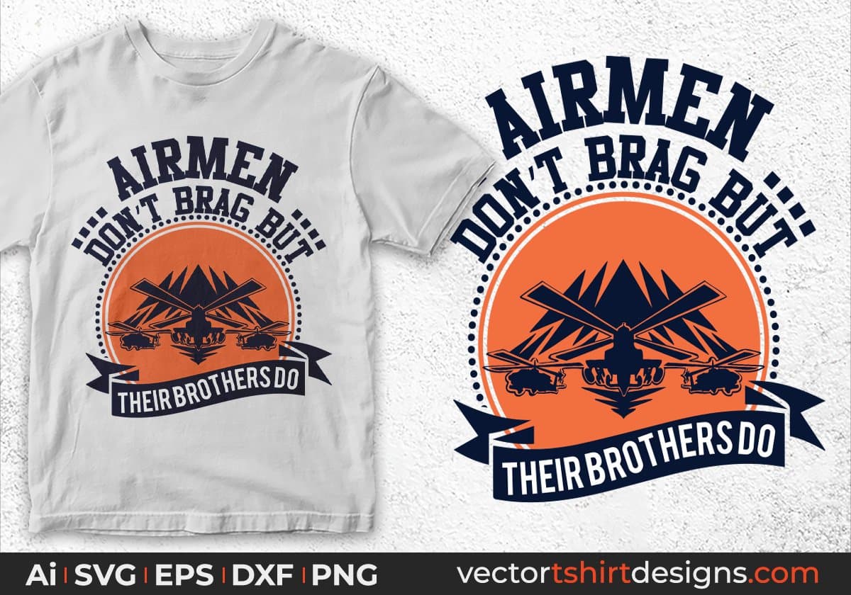 Air Men Don't Brag But Their Brothers Do Air Force Editable T shirt Design Svg Cutting Printable Files