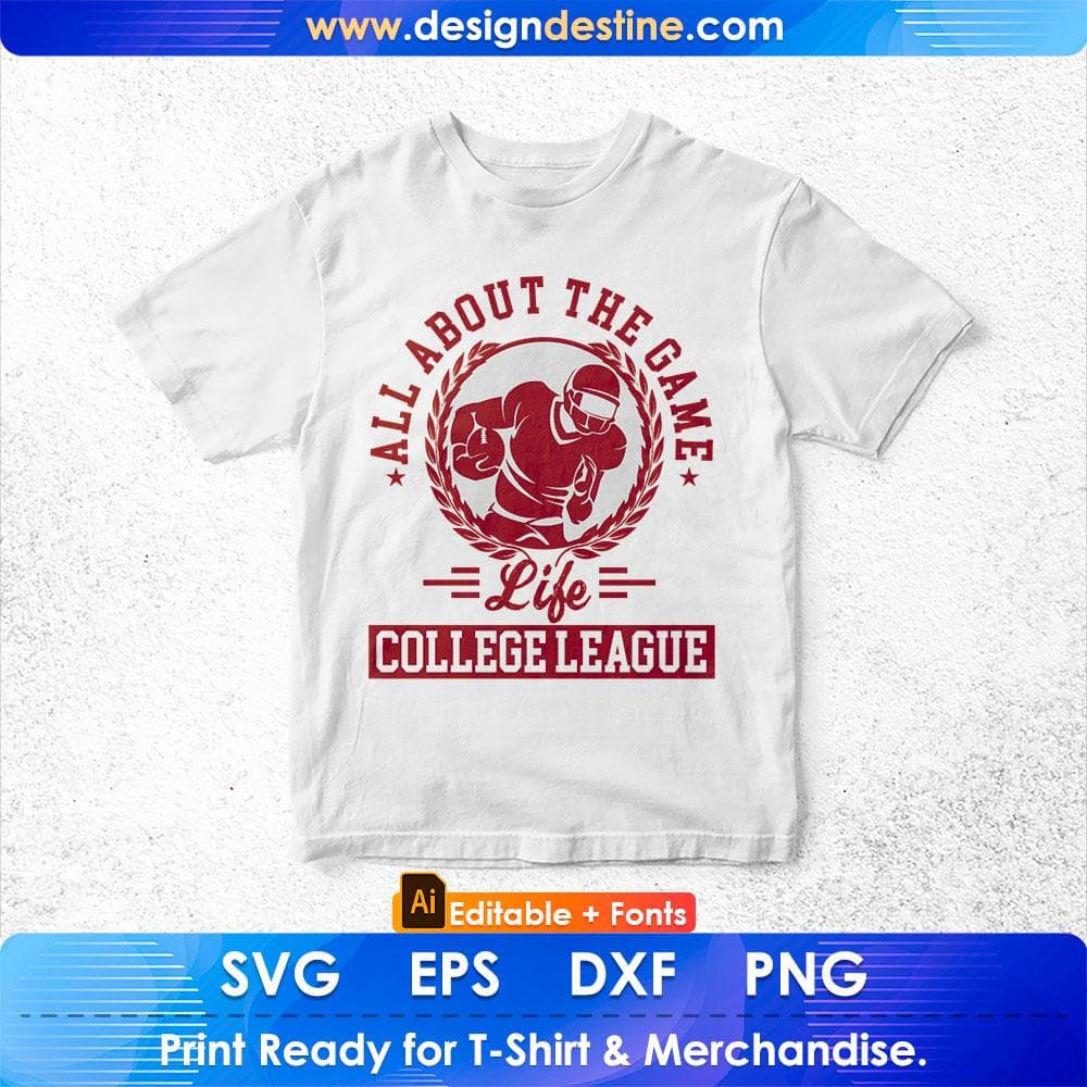 All About The Game Life College League American Football Editable T shirt Design Svg Cutting Printable Files