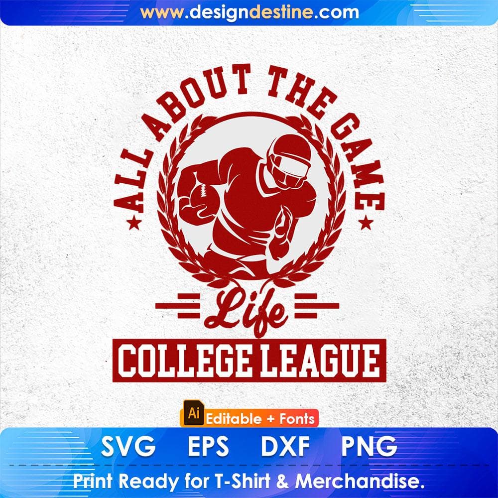 All About The Game Life College League American Football Editable T shirt Design Svg Cutting Printable Files