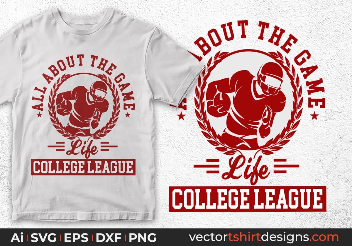 All About The Game Life College League American Football Editable T shirt Design Svg Cutting Printable Files