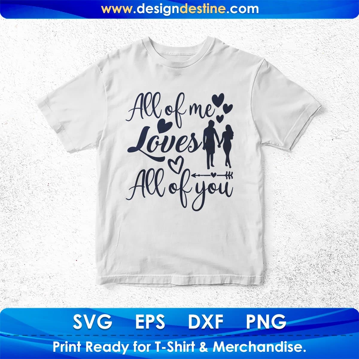 All Of Me Loves All Of You Valentine's Day T shirt Design In Svg Png Cutting Printable Files