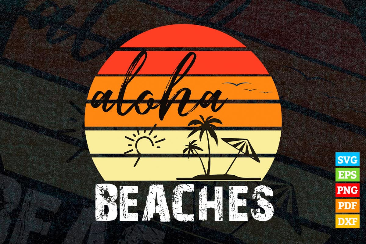 Aloha Beaches Summer Vacation Vintage T shirt Design Png Svg Files