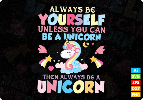 products/always-be-yourself-unless-you-can-be-a-unicorn-animal-vector-t-shirt-design-in-svg-png-248.jpg