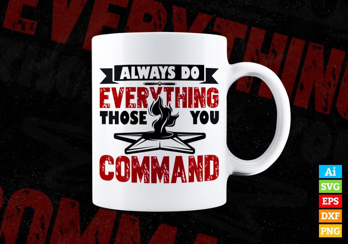 Always Do Everything You Ask Of Those You Command Air Force Editable Vector T shirt Design In Svg Png Files