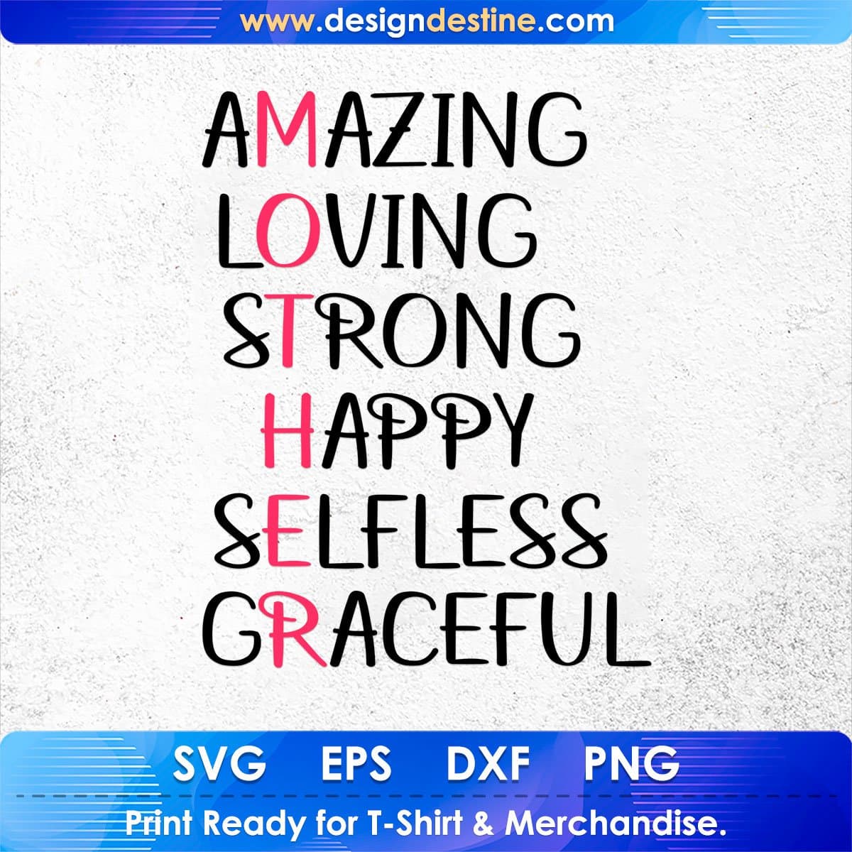 Amazing Loving Strong Happy Selfless Graceful Mother's Day T shirt Design In Png Svg Cutting Printable Files