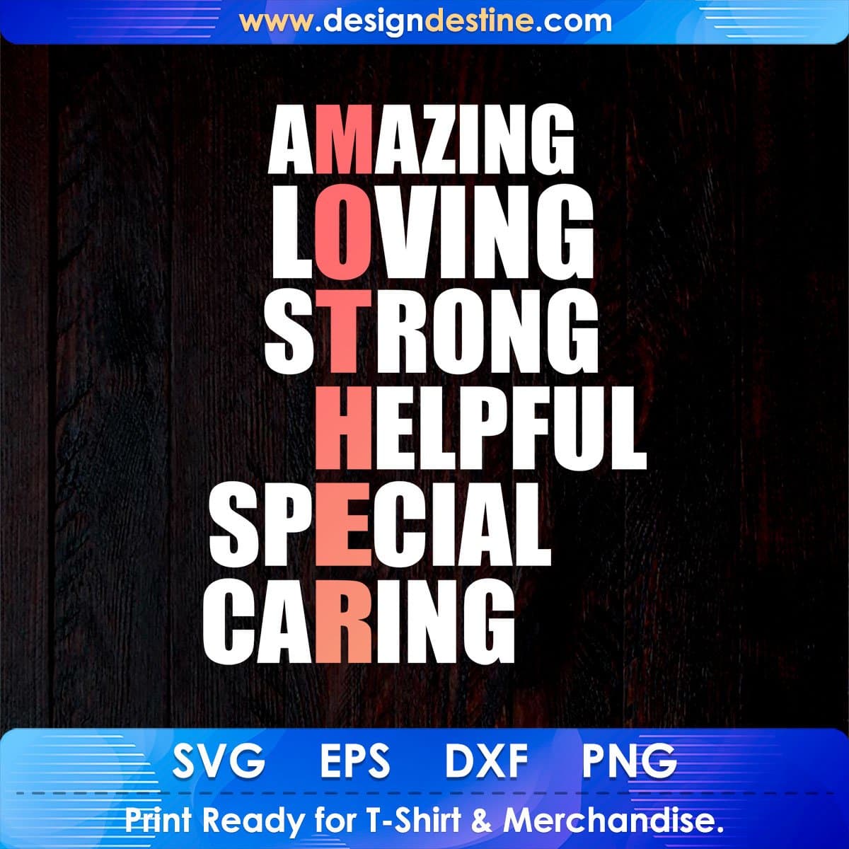 Amazing Loving Strong Helpful Special Caring Mother's Day T shirt Design In Svg Cutting Printable Files