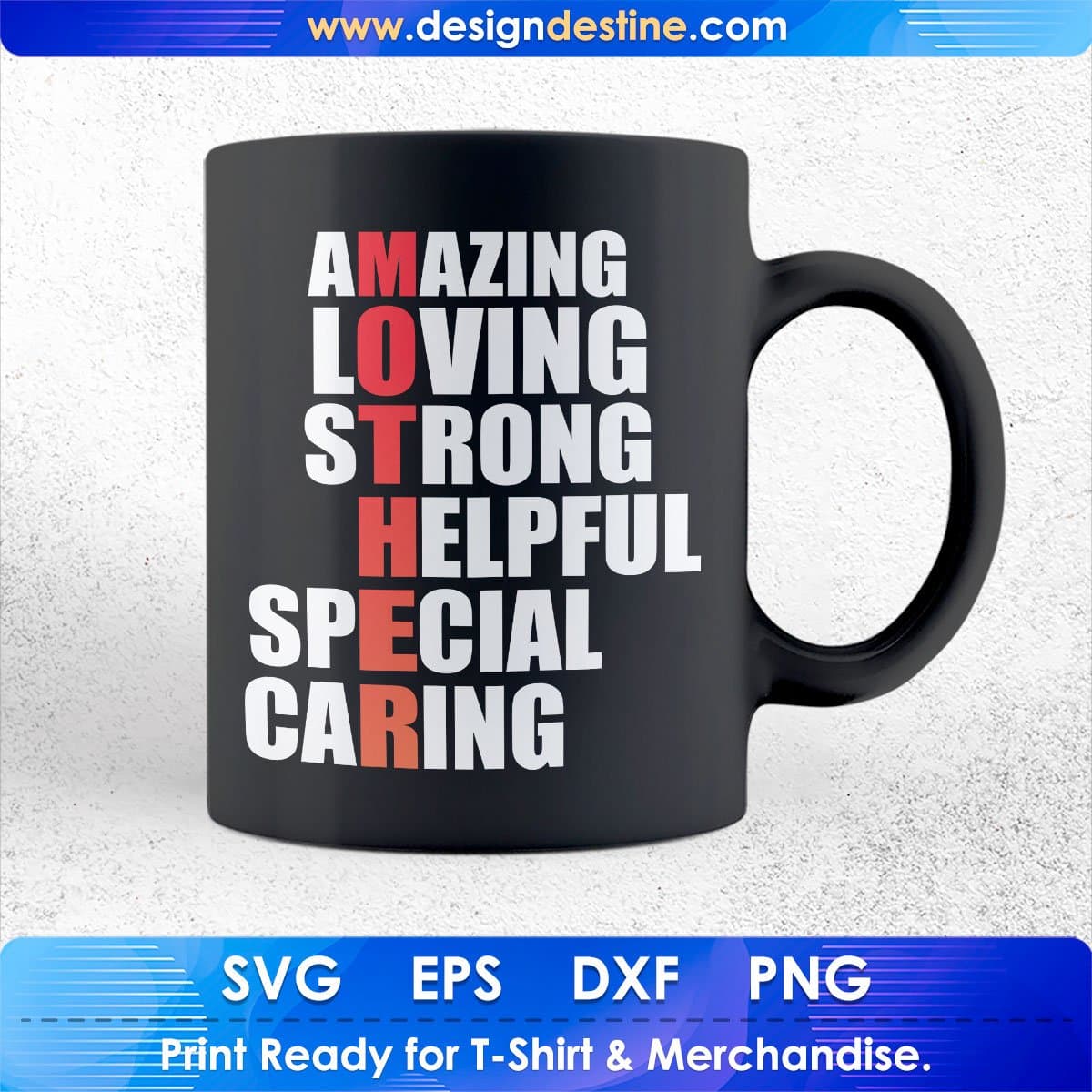 Amazing Loving Strong Helpful Special Caring Mother's Day T shirt Design In Svg Cutting Printable Files