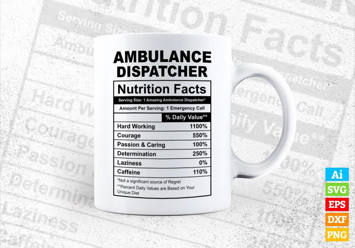 Ambulance Dispatcher Nutrition Facts Editable Vector T-shirt Design in Ai Svg Files