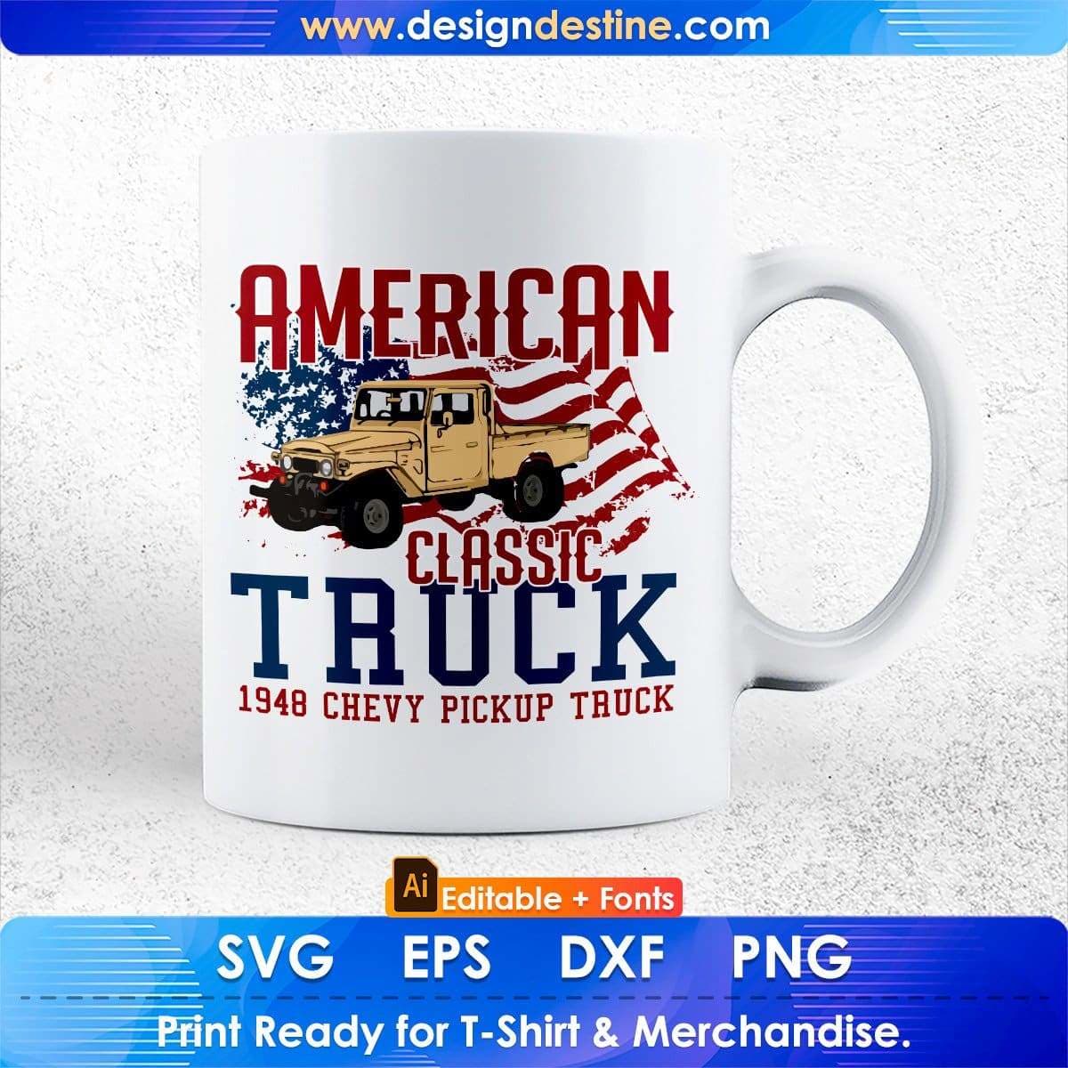 American Classic Truck 1948 Chevy Pickup Truck Trucker Editable T shirt Design In Ai Svg Files