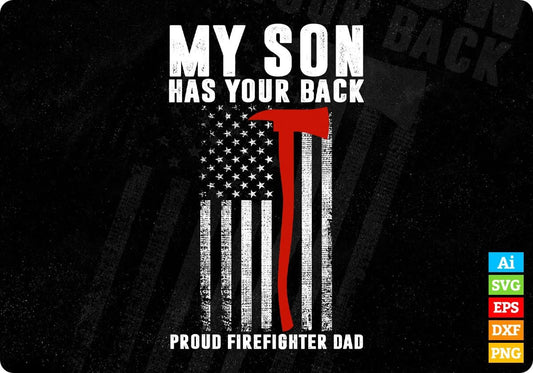 American Flag My Son Has Your back Proud Firefighter Dad T shirt Design In Ai Svg Cutting Printable Files