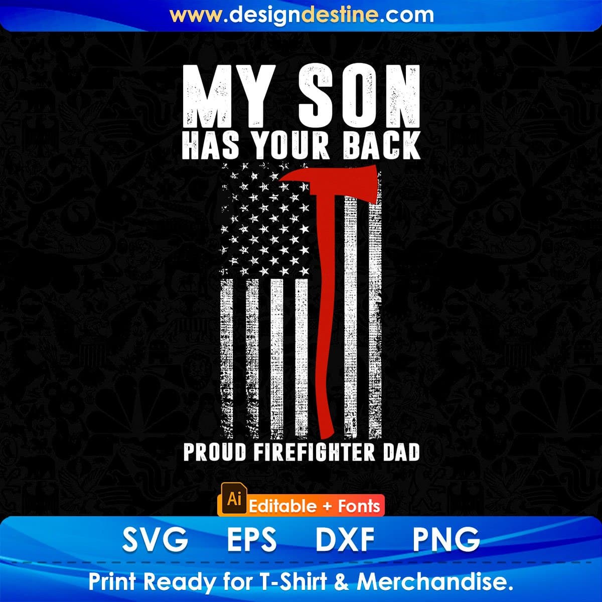 American Flag My Son Has Your back Proud Firefighter Dad T shirt Design In Ai Svg Cutting Printable Files