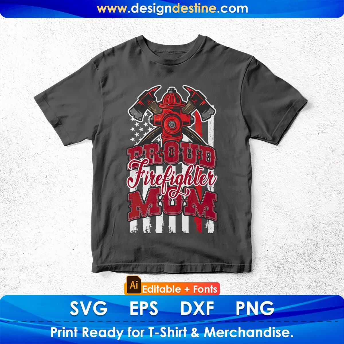 American Flag Proud Firefighter Mom T shirt Design In Ai Png Svg Cutting Printable Files