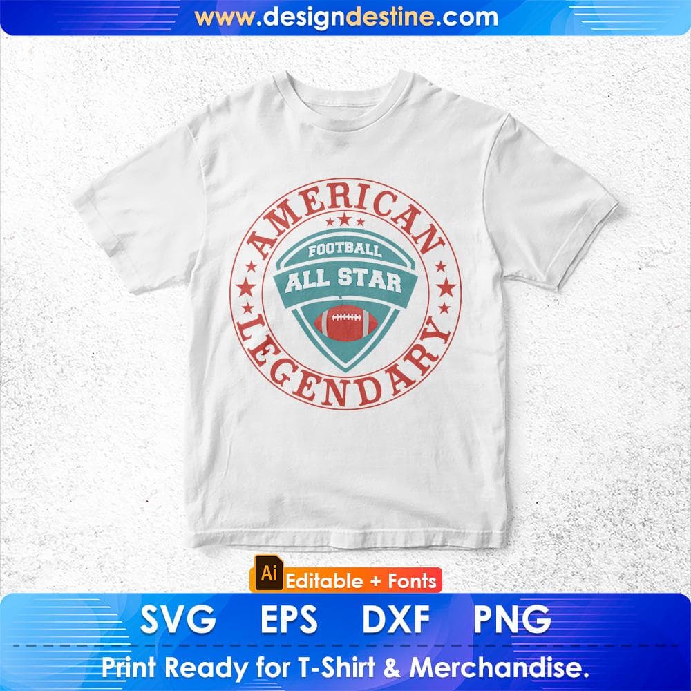 American Football All Star Legendary Editable T shirt Design Svg Cutting Printable Files