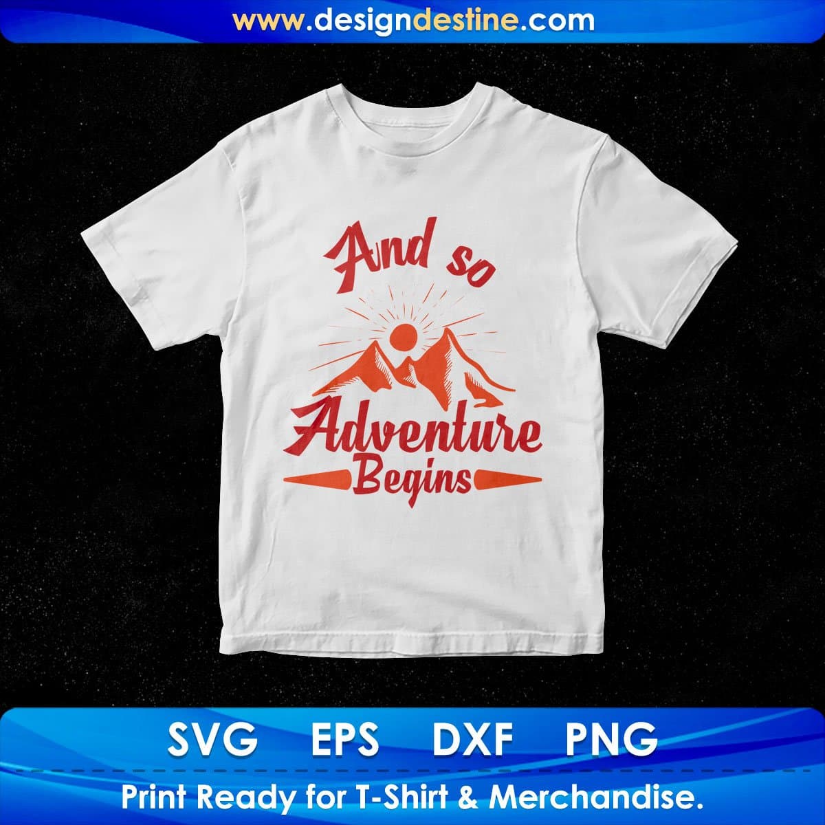 And So Adventure Begins T shirt Design In Svg Png Cutting Printable Files