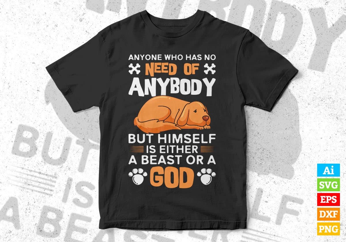 Anybody Who Doesn’t Know What Soap Tastes Like Never Washed A Dog Editable Vector T shirt Design In Svg Png Printable Files
