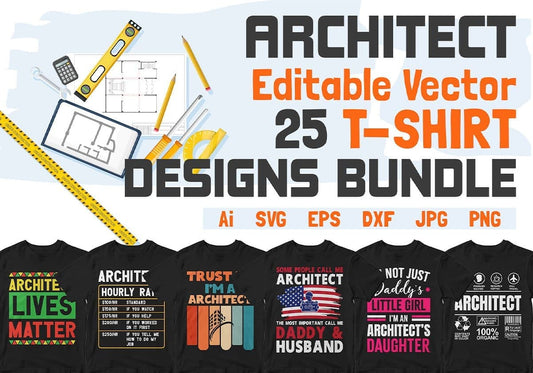 Architect 25 Editable T-shirt Designs Bundle