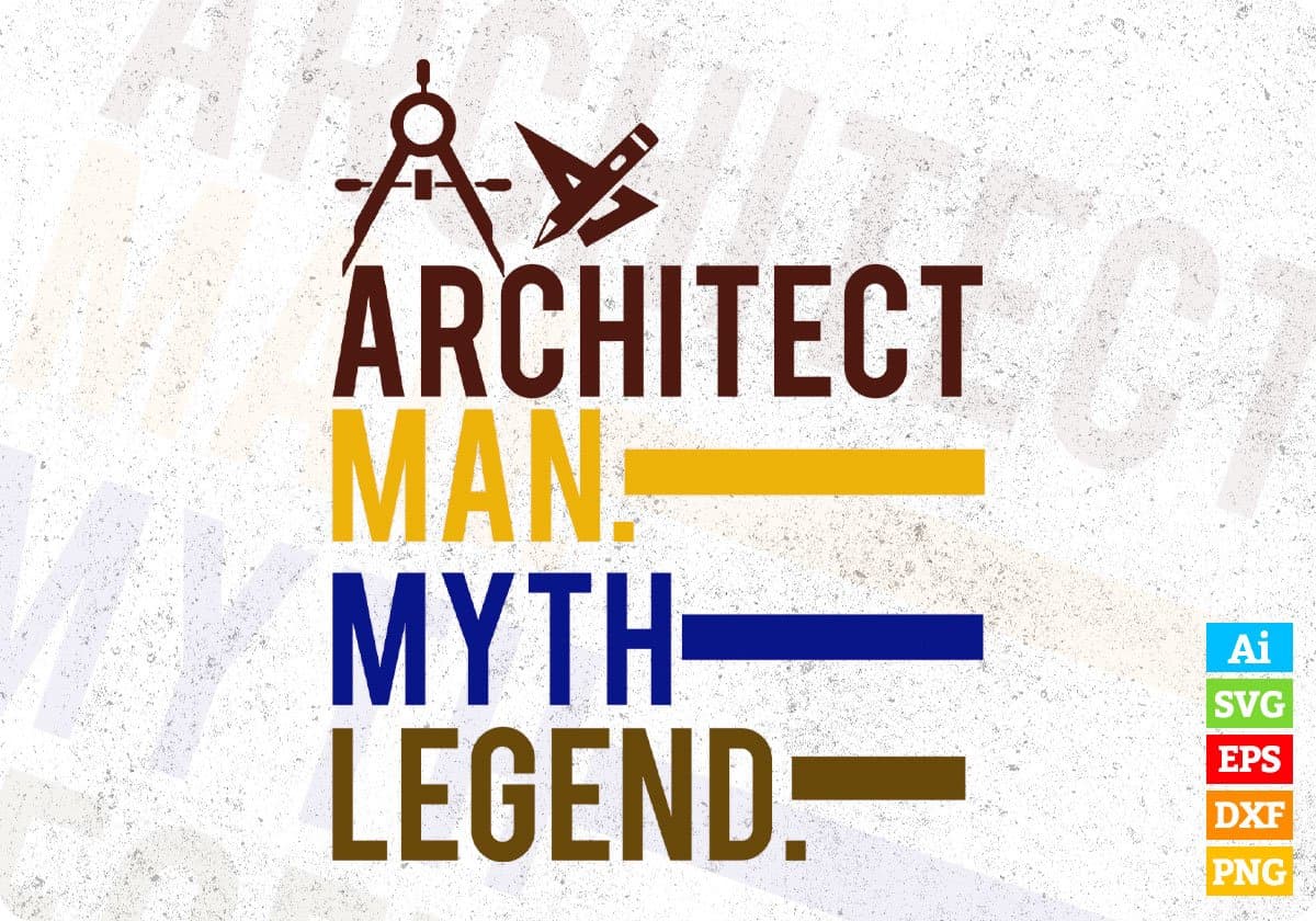 Architect Man Myth Legend Architect Editable T shirt Design Svg Cutting Printable Files