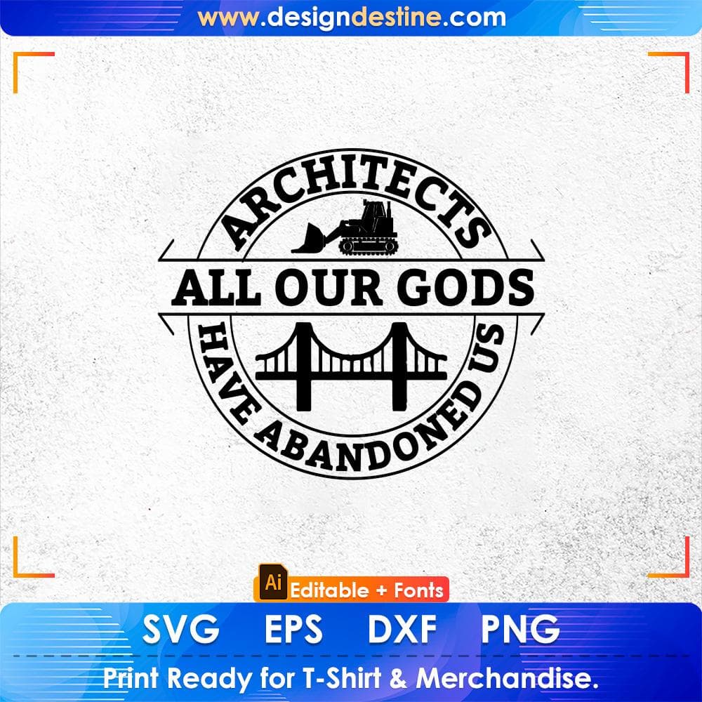 Architects All Our Gods Have Abandoned Us Editable T shirt Design Svg Cutting Printable Files