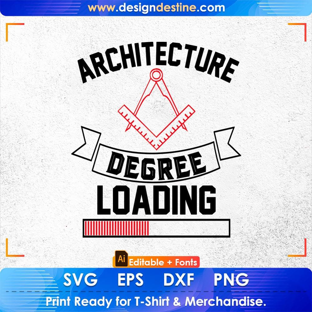Architecture Degree Loading Architect Editable T shirt Design Svg Cutting Printable Files