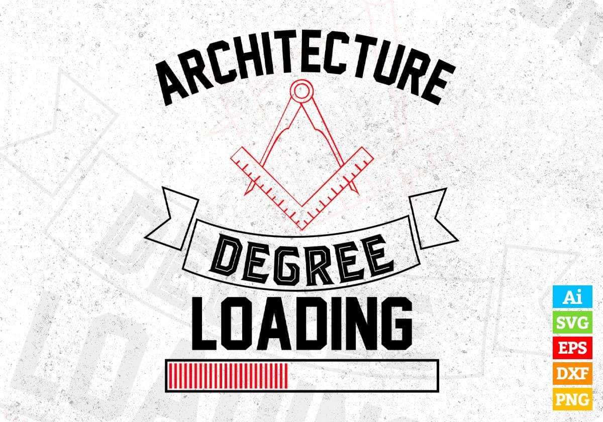 Architecture Degree Loading Architect Editable T shirt Design Svg Cutting Printable Files